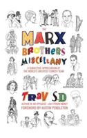 The Marx Brothers Miscellany - A Subjective Appreciation of the World's Greatest Comedy Team (Hardback)