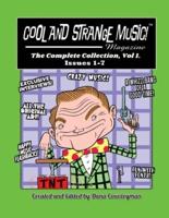 Cool and Strange Music! Magazine - The Complete Collection, Vol. 1, Issues 1-7