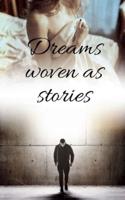 Dreams Woven as Stories