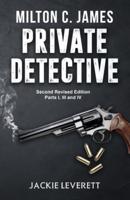 "Milton C. James"---Private Detective