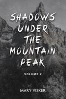 Shadows Under the Mountain Peak