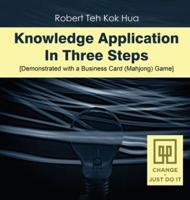 Knowledge Application In Three Steps