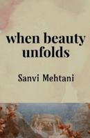 When Beauty Unfolds