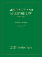 Admiralty and Maritime Law, 2023 Pocket Part