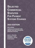 Selected Commercial Statutes for Payment Systems Courses, 2023 Edition