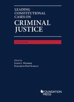 Leading Constitutional Cases on Criminal Justice, 2023
