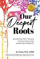 Our Deepest Roots