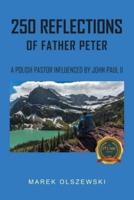 250 Reflections of Father Peter