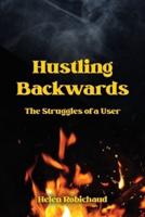 Hustling Backwards