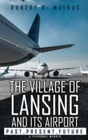 The Village of Lansing and Its Airport