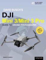David Busch's DJI Mini 3/Mini 3 Pro Guide to Drone Photography