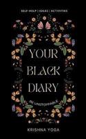 Your BLACK DIARY