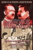Surviving Hitler, Evading Stalin
