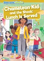 Chameleon Kid and the Shock: Lunch Is Served