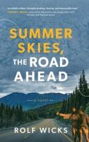 Summer Skies, the Road Ahead