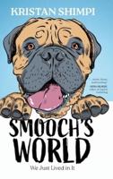 Smooch's World