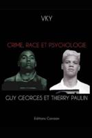 Crime, Race Et Psychologie Guy Georges Et Thierry Paulin