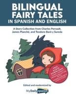 Bilingual Fairy Tales in Spanish and English: A Story Collection from Charles Perrault, James Planché, and Teodoro Baró y Sureda