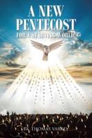 A New Pentecost for a Starving World!