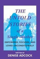 The Untold Stories of a Single Mother