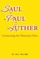 Saul to Paul to Luther