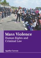 Mass Violence: Human Rights and Criminal Law