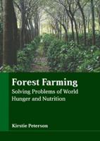Forest Farming: Solving Problems of World Hunger and Nutrition