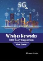 Wireless Networks: From Theory to Applications