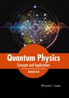 Quantum Physics: Concepts and Applications