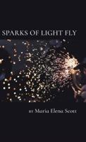 Sparks of Light Fly