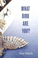 What Bird Are You