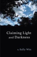 Claiming Light and Darkness