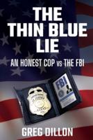 The Thin Blue Lie