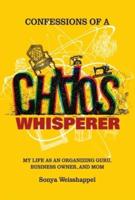 Confessions of a Chaos Whisperer