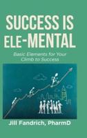 Success Is Ele-MENTAL