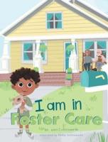 I Am in Foster Care