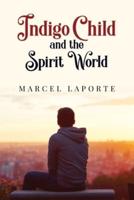 Indigo Child and the Spirit World