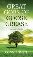 Great Gobs of Goose Grease