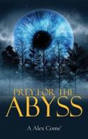Prey for the Abyss