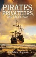 Pirates, Privateers, and the U.S. Navy
