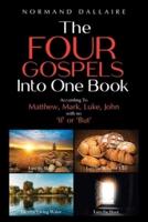 The Four Gospels Into One Book