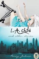 L.A. Child and Other Stories