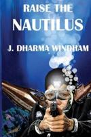 Raise the Nautilus