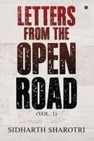 Letters From The Open Road (Vol. 1)