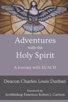 Adventures With the Holy Spirit