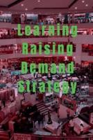 Learning Raising Demand Strategy