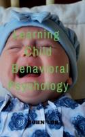 Learning Child Behavioral Psychology