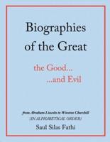 Biographies of the Great the Good...and Evil