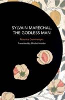 Sylvain Maréchal, The Godless Man