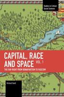 Capital, Race and Space, Volume I